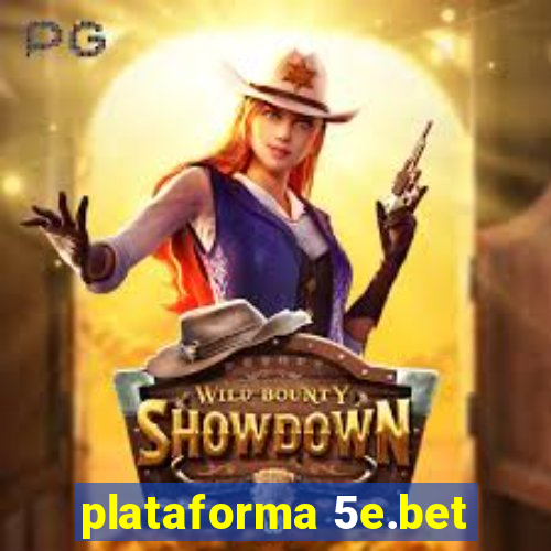 plataforma 5e.bet